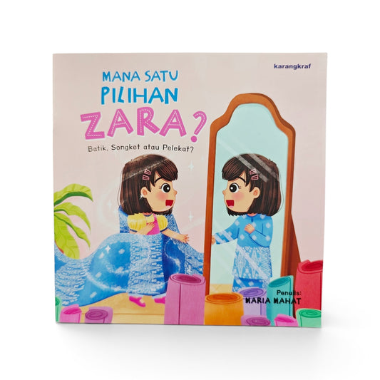 Mana Satu Pilihan Zara? Batik, Songket atau Pelekat?