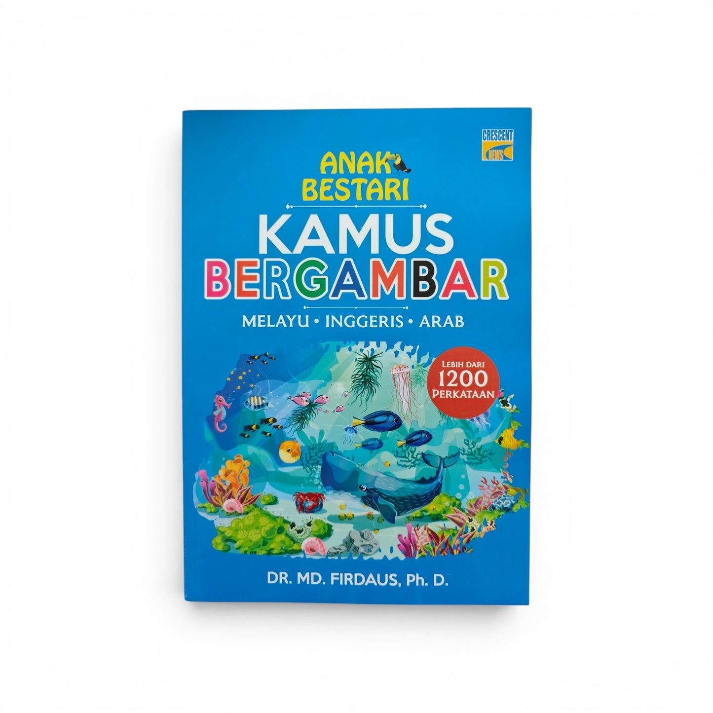 Anak Bestari: Kamus Bergambar tiga bahasa (Melayu, Inggeris, Arab)
