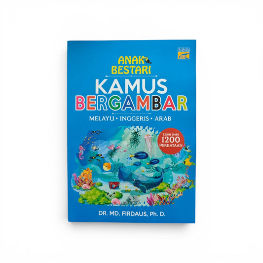 Anak Bestari: Kamus Bergambar tiga bahasa (Melayu, Inggeris, Arab)